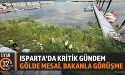 Isparta'da Yoğun Gündem: Göl Temizliği ve Bakanlık İstişareleri