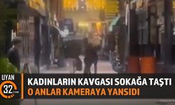 Kadınların Kavgası Sokağa Taştı O Anlar Kameraya Yansıdı