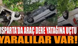 Isparta'da araç dere yatağına uçtu yaralılar var