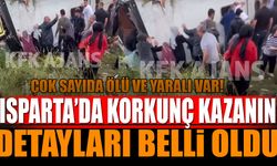 Isparta'da Korkunç Kazanın Detayları Belli Oldu
