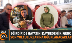 Eğirdir'de Hayatını Kaybeden İki Genç Son Yolculuklarına Uğurlanacaklar