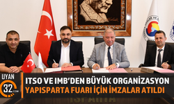 Itso Ve Imb'den Büyük Organizasyon Yapısparta Fuarı İçin İmzalar Atıldı