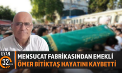 Mensucat Fabrikasından Emekli Ömer Bitiktaş Hayatını Kaybetti