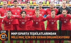 MHP Isparta Teşkilatlarından Milli Maç İçin Dev Ekran Organizasyonu