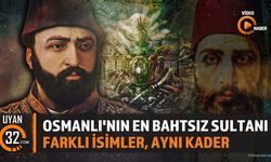 Osmanlı Tarihinin En Trajik Kesişmesi
