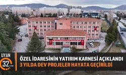 Özel İdaresinin Yatırım Karnesi Açıklandı: 3 Yılda Dev Projeler Hayata Geçirildi