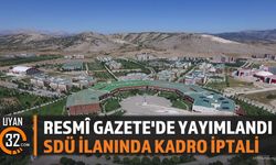 Resmî Gazete'de Yayımlandı; SDÜ İlanında Kadro İptali