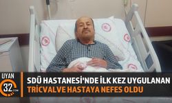 SDÜ Hastanesi'nde İlk Kez Uygulanan TricValve Hastaya Nefes Oldu