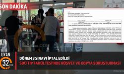 SDÜ Tıp Fakültesi'nde Rüşvet ve Kopya Soruşturması: Dönem 3 Sınavı İptal Edildi