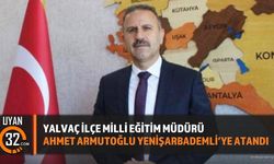 Yalvaç İlçe Milli Eğitim Müdürü Ahmet Armutoğlu Yenişarbademli'ye Atandı