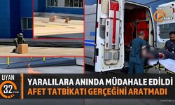 Yaralılara Anında Müdahale Edildi: Afet Tatbikatı Gerçeğini Aratmadı