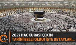 2027 Hac Kurası Çekim Tarihi Belli Oldu