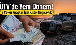4 Çeker Araç Sahipleri Dikkat! ÖTV'de Yeni Dönem Başlıyor