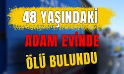 48 Yaşındaki Adam Evinde Ölü Bulundu
