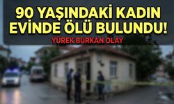 90 Yaşındaki Kadın Evinde Ölü Bulundu!