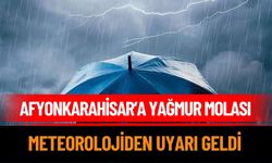 Afyonkarahisar'da Yağmur Molası: Meteoroloji Uyardı
