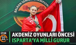 Akdeniz Oyunları Öncesi Isparta'ya Milli Gurur