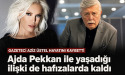 Gazeteci Aziz Üstel hayatını kaybetti: Ajda Pekkan ile yaşadığı ilişki de hafızalarda kaldı
