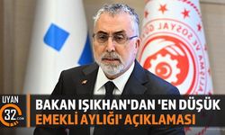 Bakan Işıkhan'dan 'En Düşük Emekli Aylığı' Açıklaması