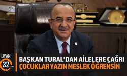 Başkan Tural'dan Ailelere Çağrı Çocuklar Yazın Meslek Öğrensin