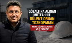 Bülent Orhan Tozkoparan Neden Gözaltına Alındı? Ne İş Yapıyor?