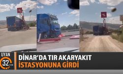 Dinar'da Tır Akaryakıt İstasyonuna Girdi