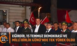Eğirdir'de 15 Temmuz Demokrasi ve Millî Birlik Günü Coşkusu