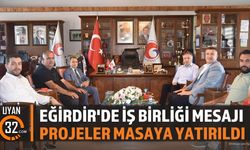 Eğirdir'de İş Birliği Mesajı: Projeler Masaya Yatırıldı