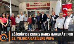 Eğirdir'de Kıbrıs Barış Harekâtı'nın 52. Yılında Gazilere Vefa