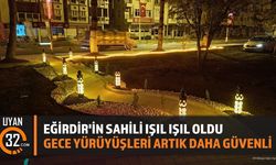 Eğirdir'in Sahili Işıl Işıl Oldu: Gece Yürüyüşleri Artık Daha Güvenli
