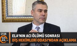 Ela'nın Acı Ölümü Sonrası Diş Hekimleri Odası'ndan Açıklama