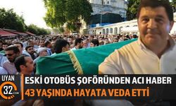 Eski otobüs şoförü hayatını kaybetti
