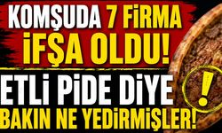Komşuda 7 firma ifşa oldu etli pide diye bakın ne yedirmişler