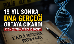 Faili Meçhul Aydın Özcan Olayı Nedir? 19 Yıl Sonra DNA Gerçeği Ortaya Çıkardı