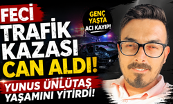 Feci Trafik Kazası Can Aldı! Yunus Ünlütaş Yaşamını Yitirdi