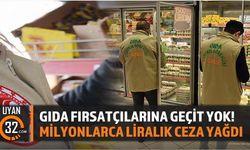 Gıda Fırsatçılarına Geçit Yok! Milyonlarca Liralık Ceza Yağdı