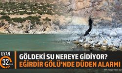Göldeki Su Nereye Gidiyor? Eğirdir Gölü'nde Düden Alarmı