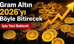 Gram Altın 2026'yı Böyle Bitirecek: Yeni Hedef Açıklandı