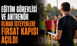 Eğitim Görevlisi ve Antrenör Olmak İsteyenler: Başvurular Yakında