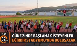 Güne Zinde Başlamak İsteyenler Eğirdir Stadyumu'nda Buluşacak