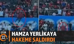 Hamza Yerlikaya'nın Hakeme Tepkisi Olay Oldu