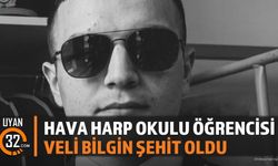Hava Harp Okulu Öğrencisi Veli Bilgin Şehit Oldu