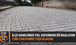 İlçe Genelinde Yol Seferberliği Başlıyor: 1 Milyon Parke Taşı Alacak
