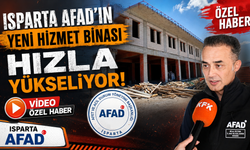 Isparta AFAD’ın Yeni Hizmet Binası Hızla Yükseliyor