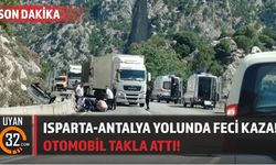 Isparta-Antalya Yolunda Feci Kaza! Otomobil Takla Attı!