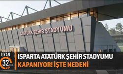 Isparta Atatürk Şehir Stadyumu Kapanıyor! İşte Nedeni