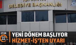 Isparta Belediyesinde Hizmet-İş Sendikası Dönemi