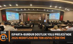 Isparta Burdur Dostluk Yolu Projesi: 2026 Asfalt Hedefi 250 Bin Ton