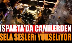 Isparta'da camilerden sela sesleri yükseliyor