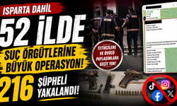 Isparta Dahil 52 İlde Suç Örgütlerine Yönelik Operasyon